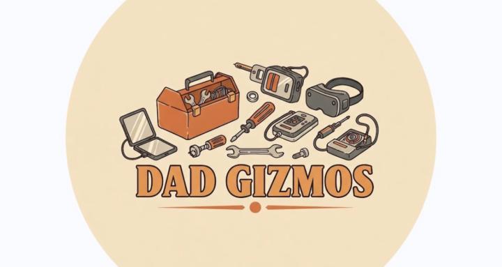 Dad’s Gizmos