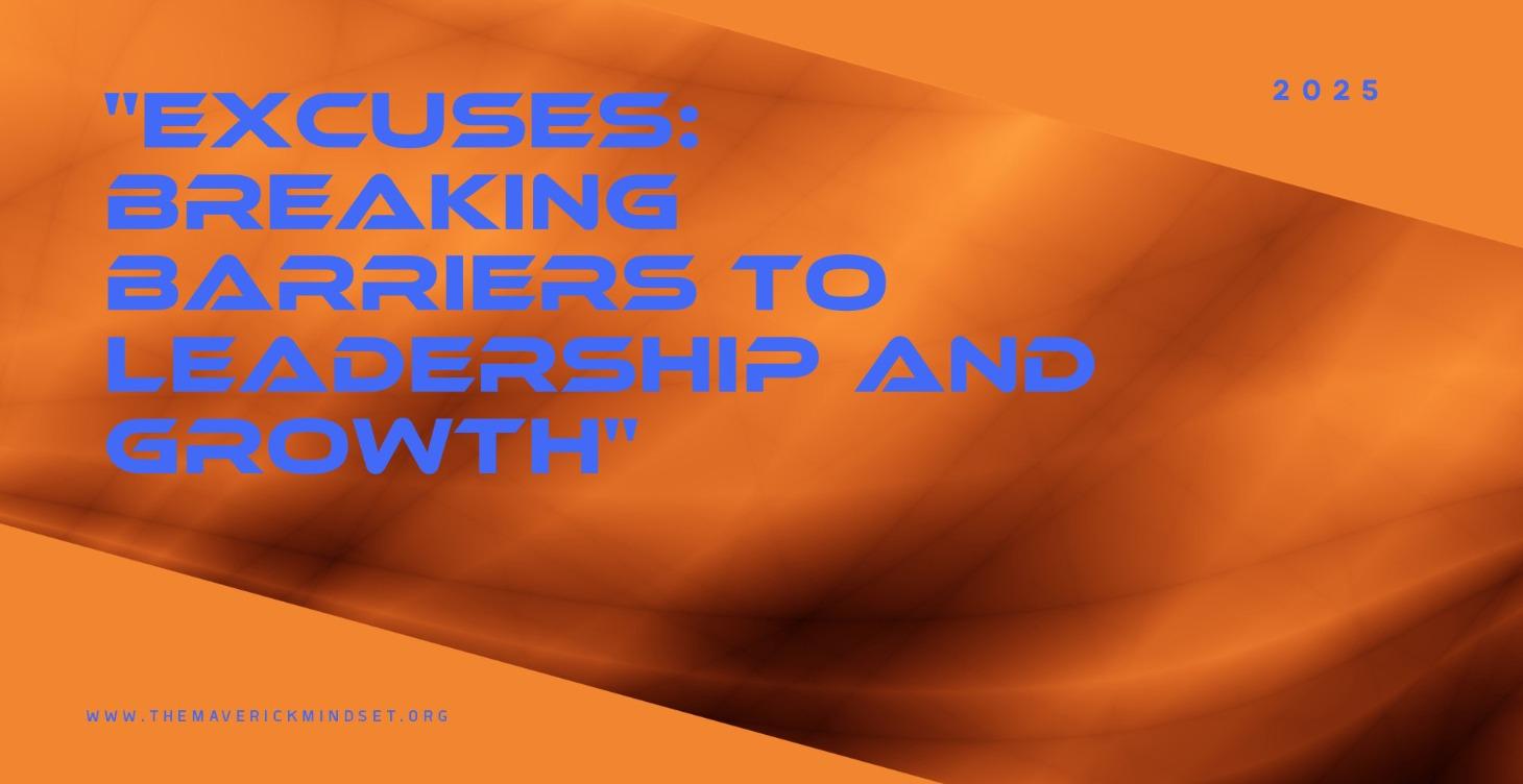 Excuses: Breaking Barriers to Leadership Growth