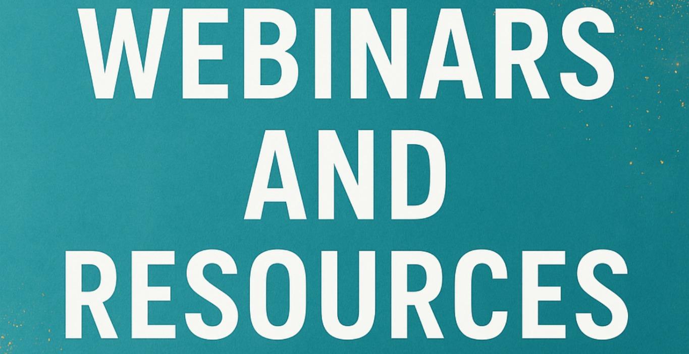 WEBINARS AND RESOURCES