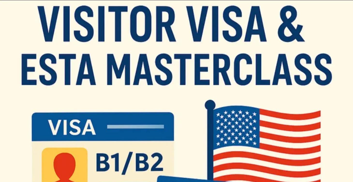 Ultimate U.S. Visitor Visa & ESTA Masterclass