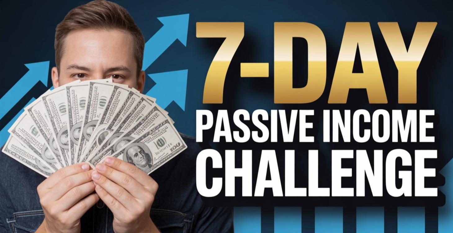 WEEK 2: 7-Day Passive Income Challenge