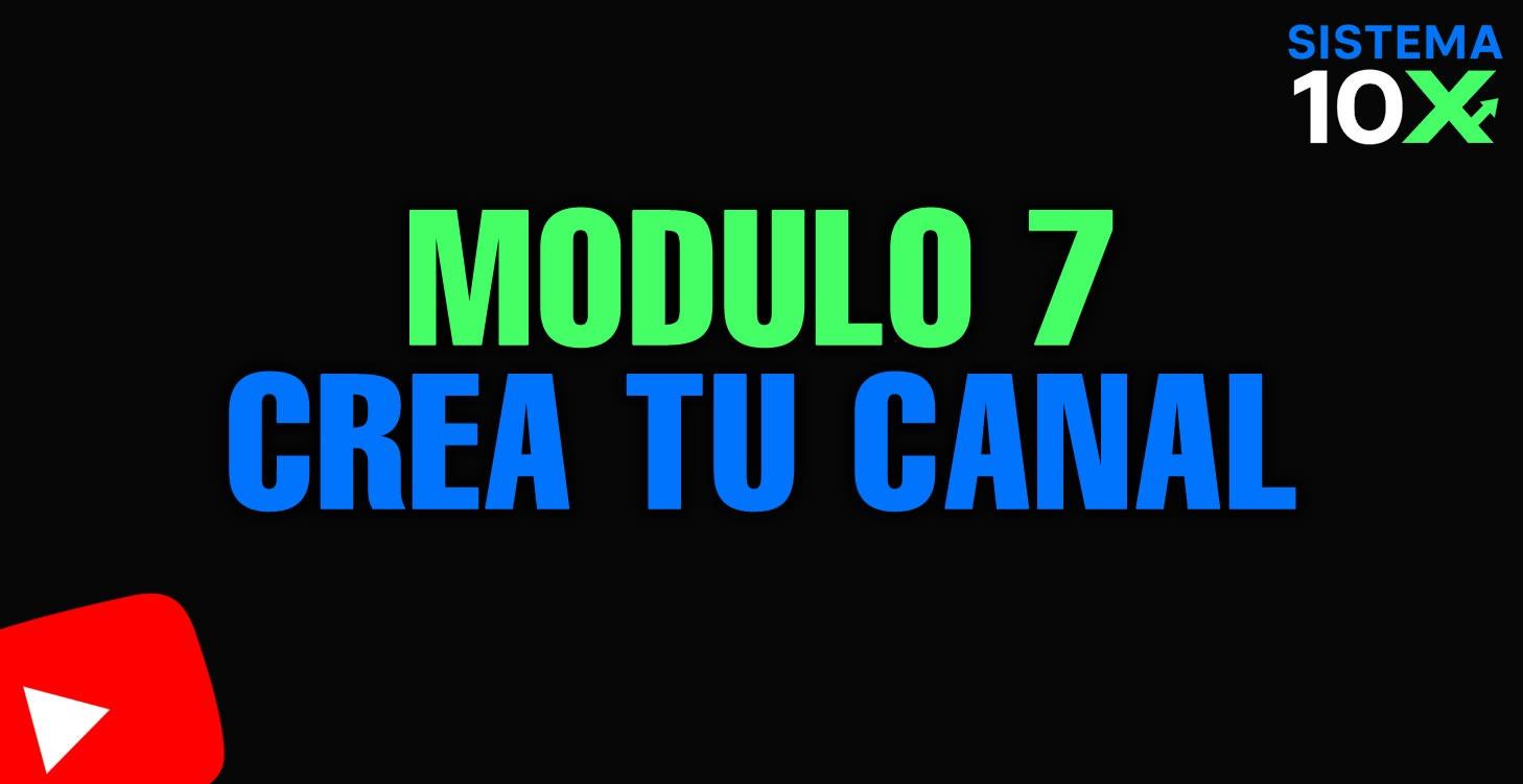 Módulo 7 Creando tu primer canal de YouTube