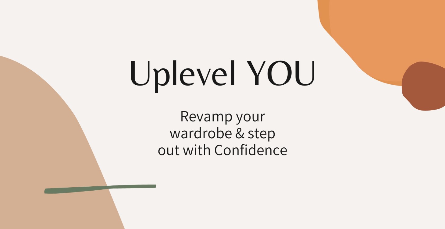 Uplevel Your Self Image (through your wardrobe)