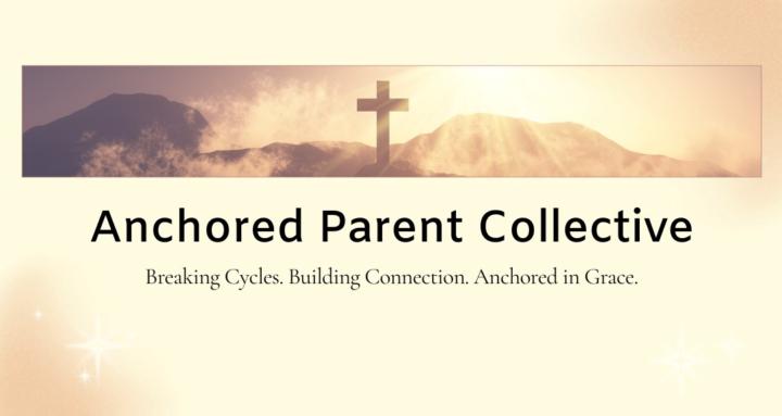 Anchored Parent Collective