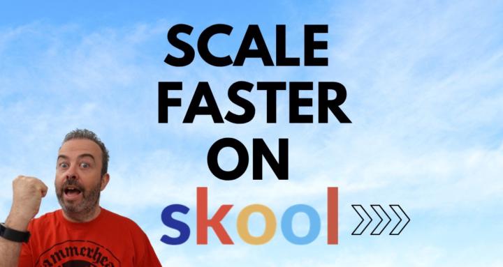 Scale Faster On Skool ⏩
