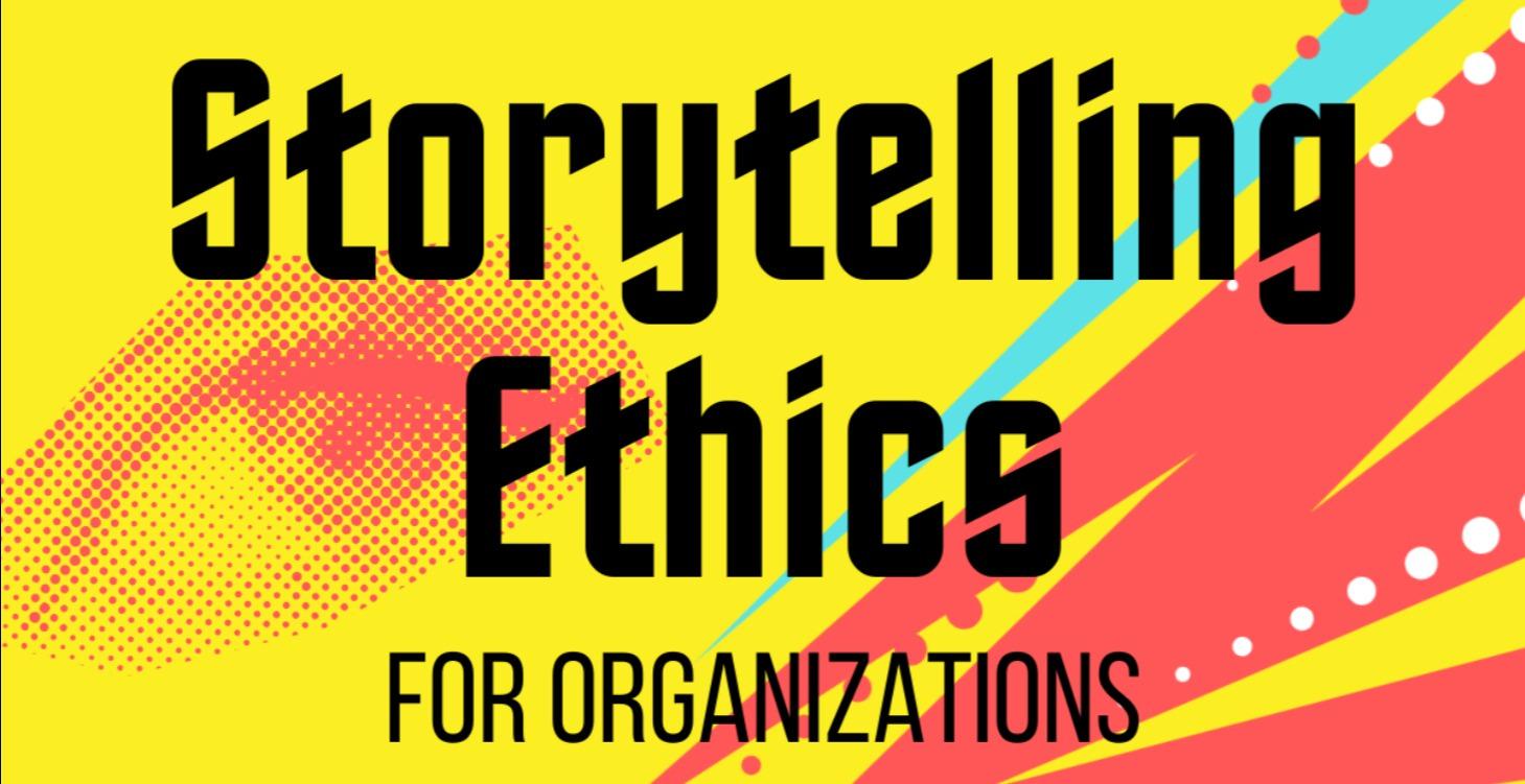 Storytelling Ethics for Organizations