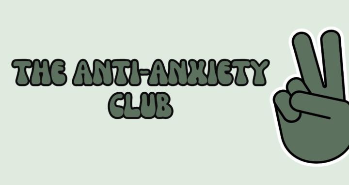 The Anti-Anxiety Club