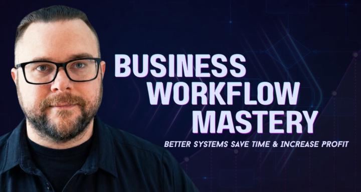 Business Workflow Mastery