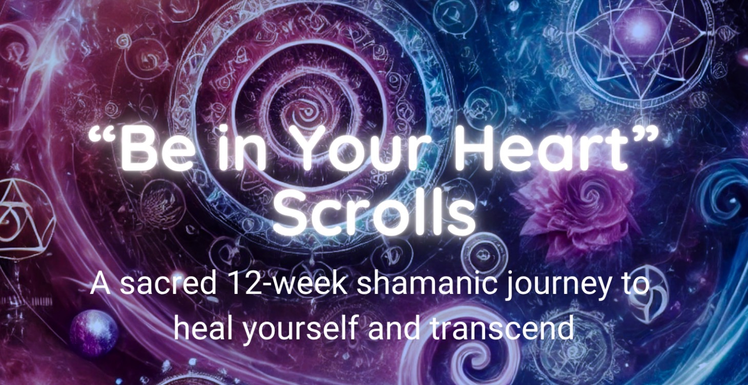 Be in your Heart Scrolls
