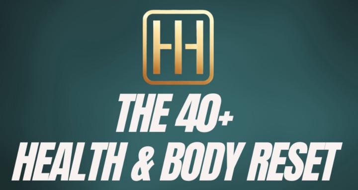 The 40+ Health & Body Reset