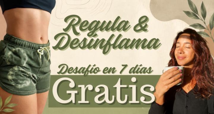 Regula y Desinflama en 7 días
