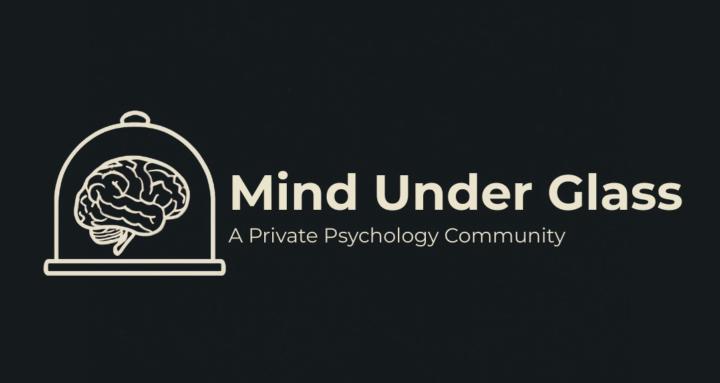 Mind Under Glass