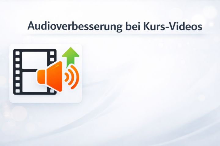 Nachträgliche Audioverbesserung bei (Kurs-)videos