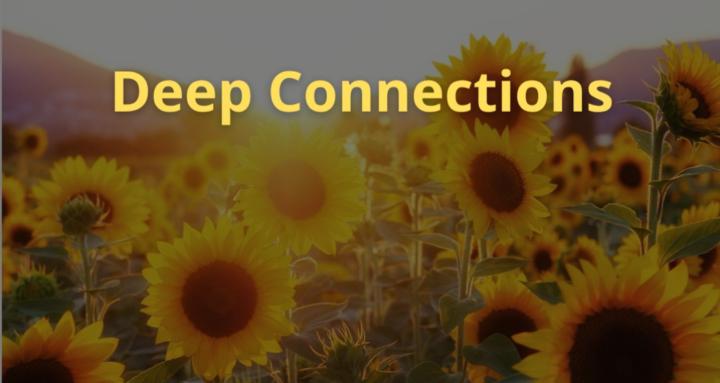 Deep Connections