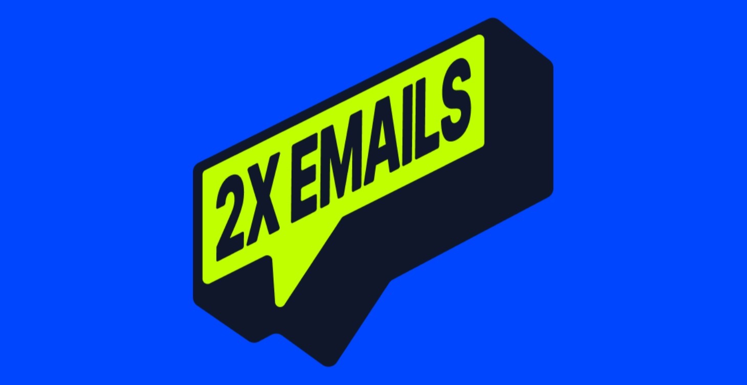 2X EMAILS