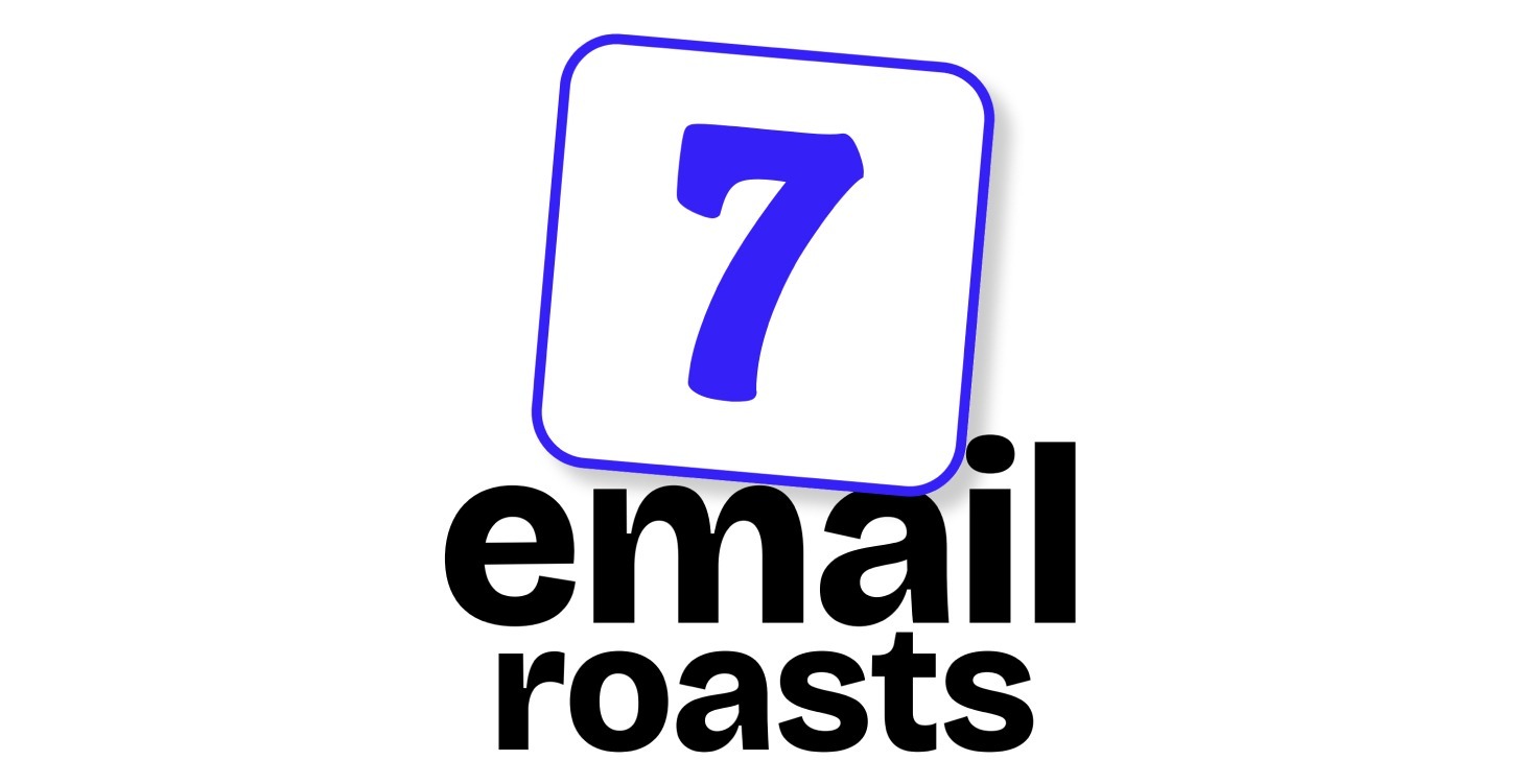 7 email roasts