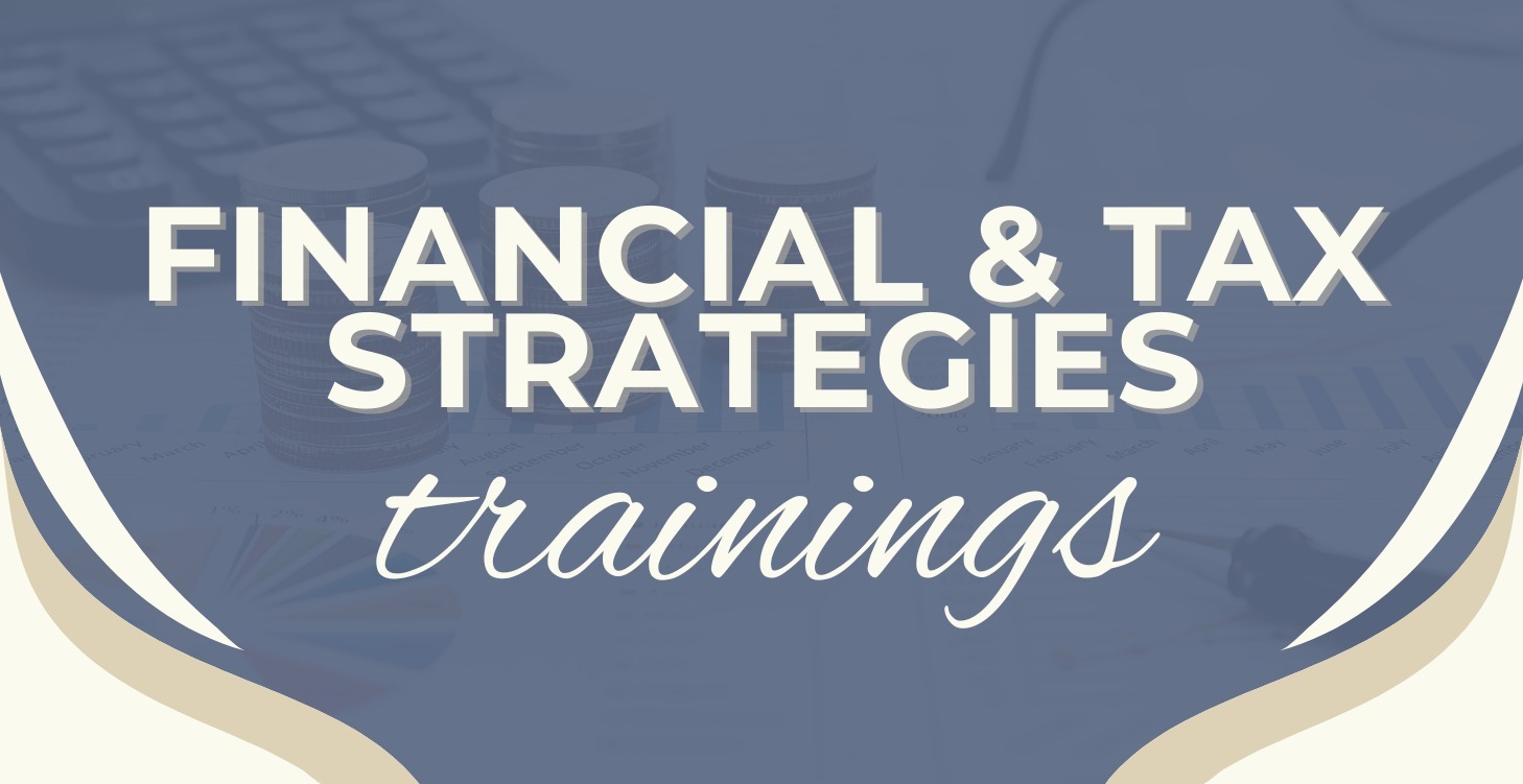Financial Growth & Tax Strategies Trainings