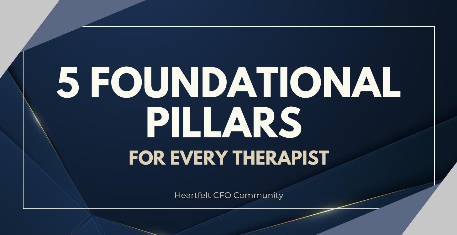 5 Foundational Pillars for Every Therapist