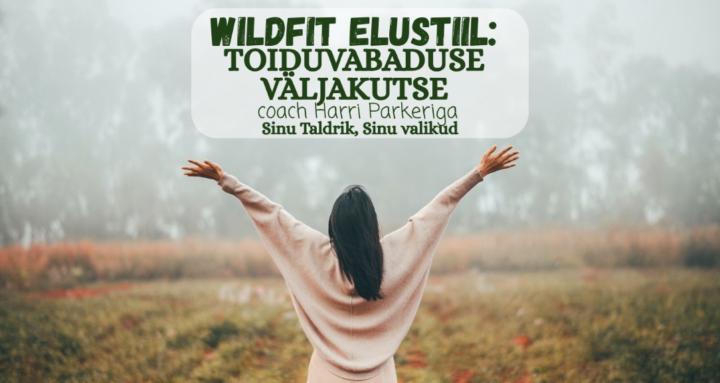 WILDFIT Elustiil: Toiduvabadus