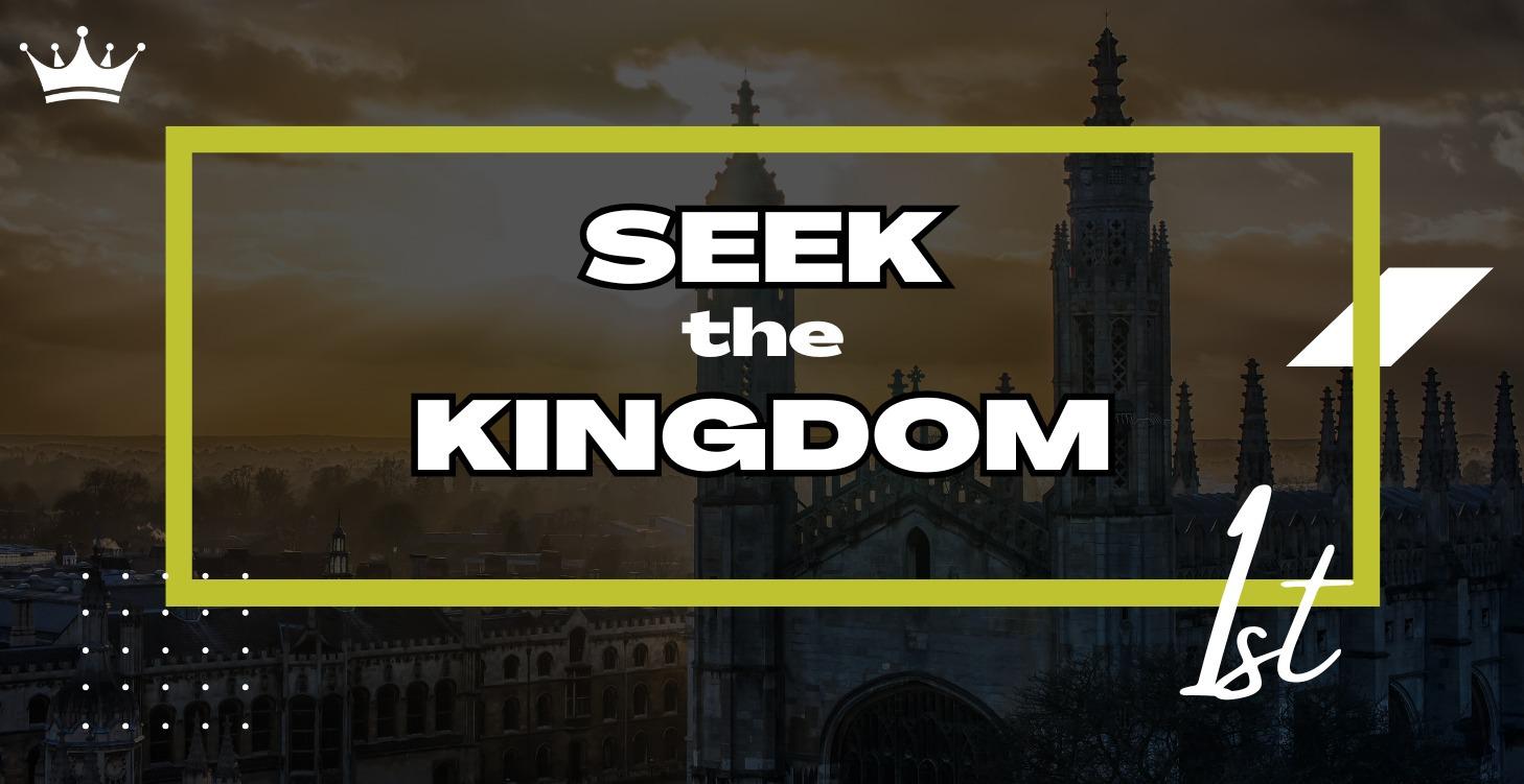 Seek 1st the Kingdom of God