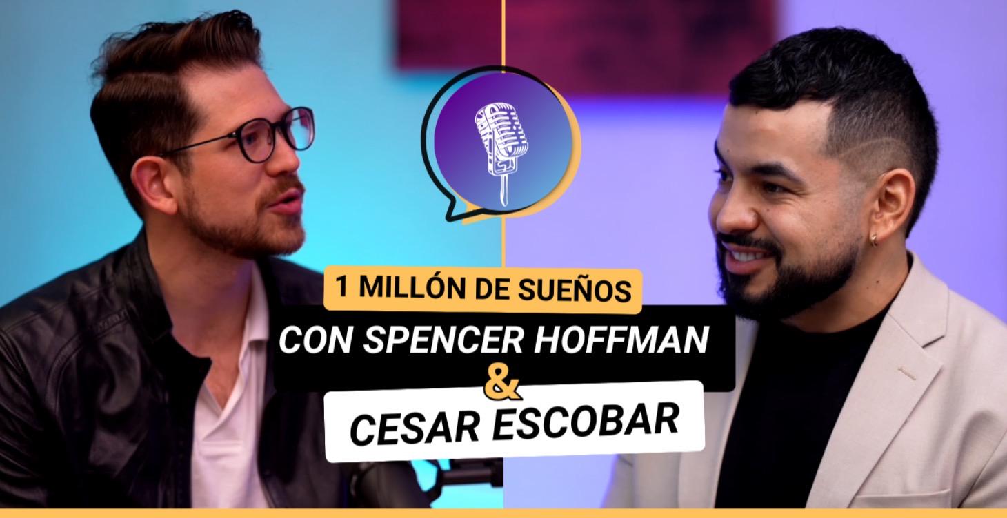 🎙 Un Millón de Sueños — Con César Escobar
