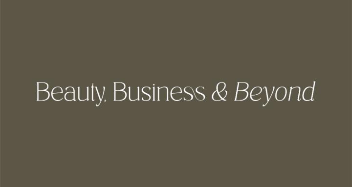 Beauty, Business & Beyond!
