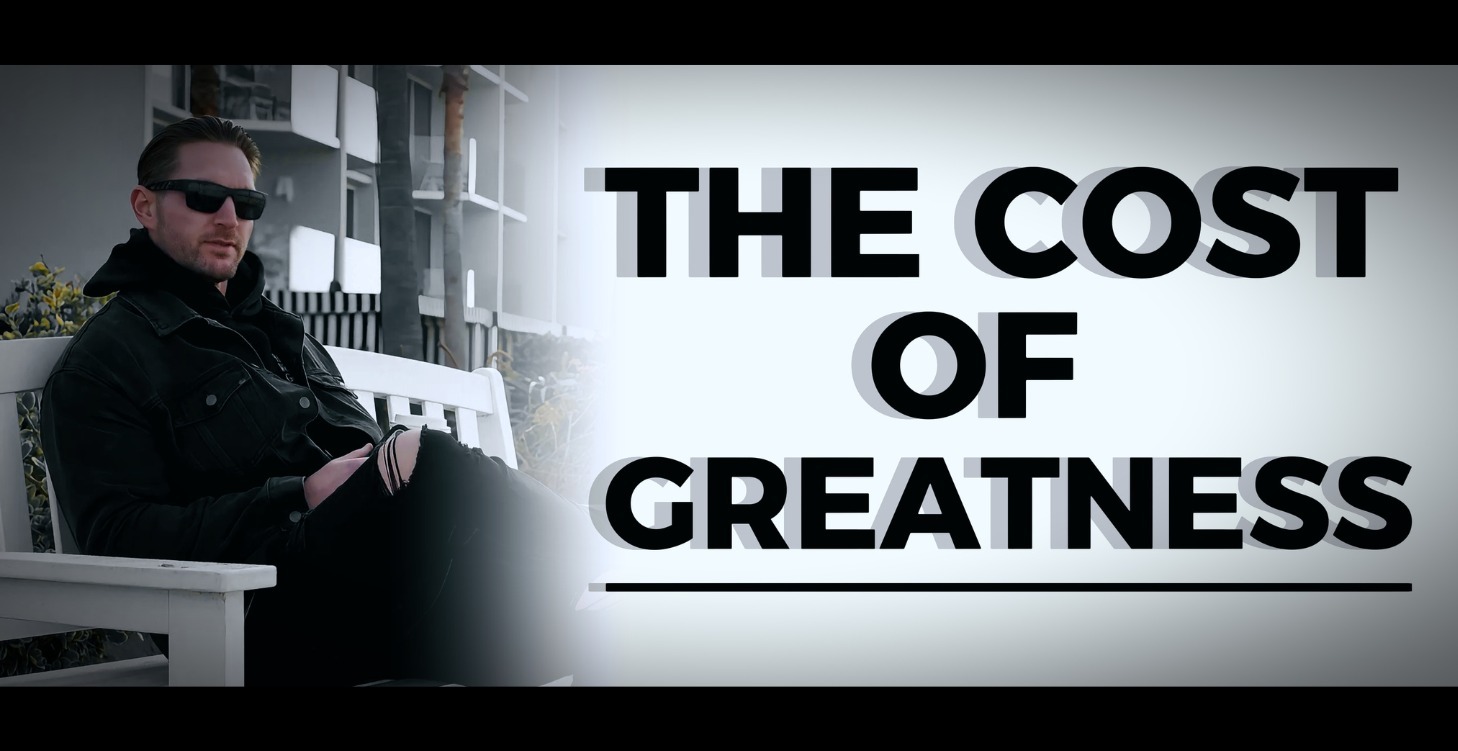 The Cost Of Greatness