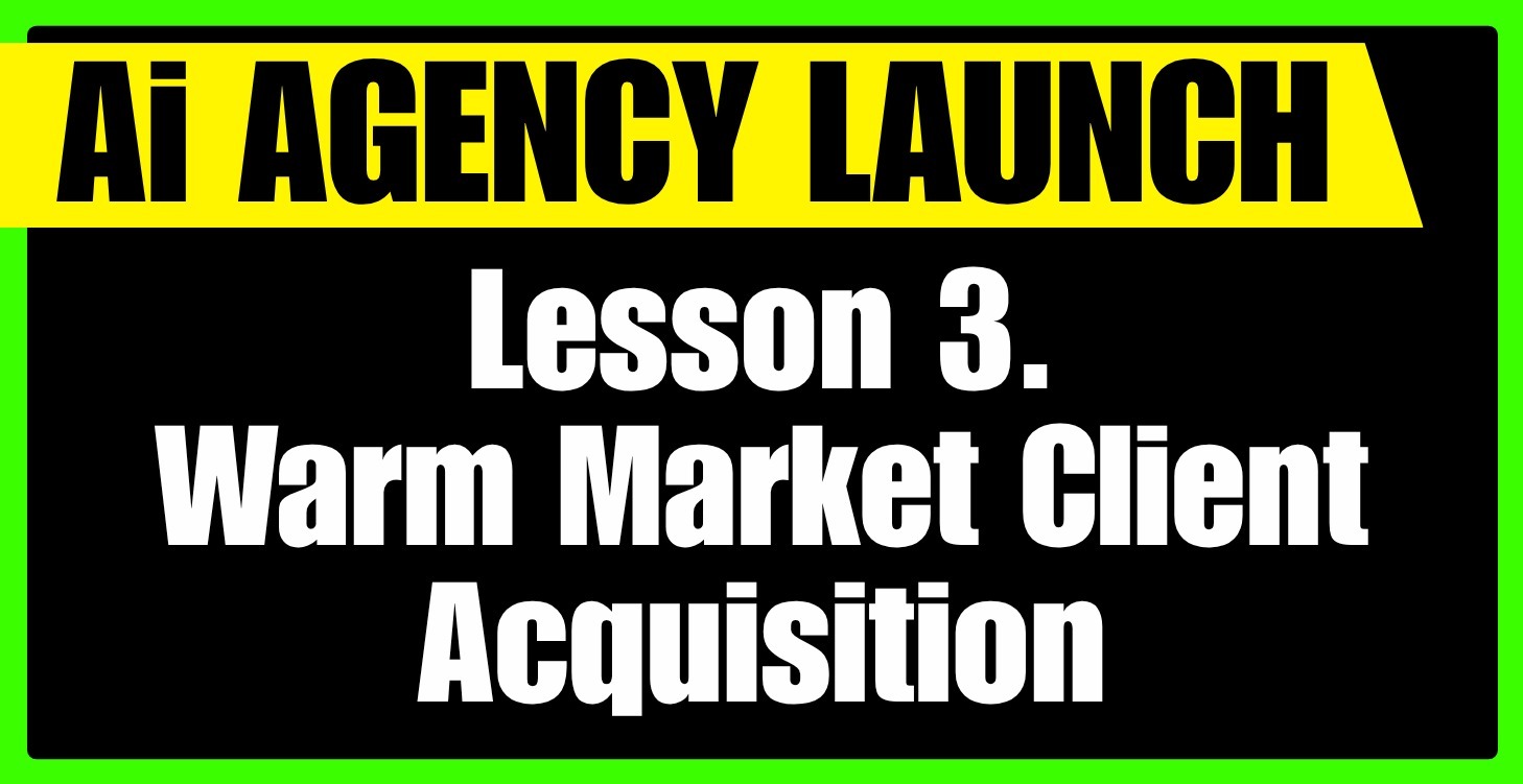 Offer Mastery & Warm Market Client Acquisition