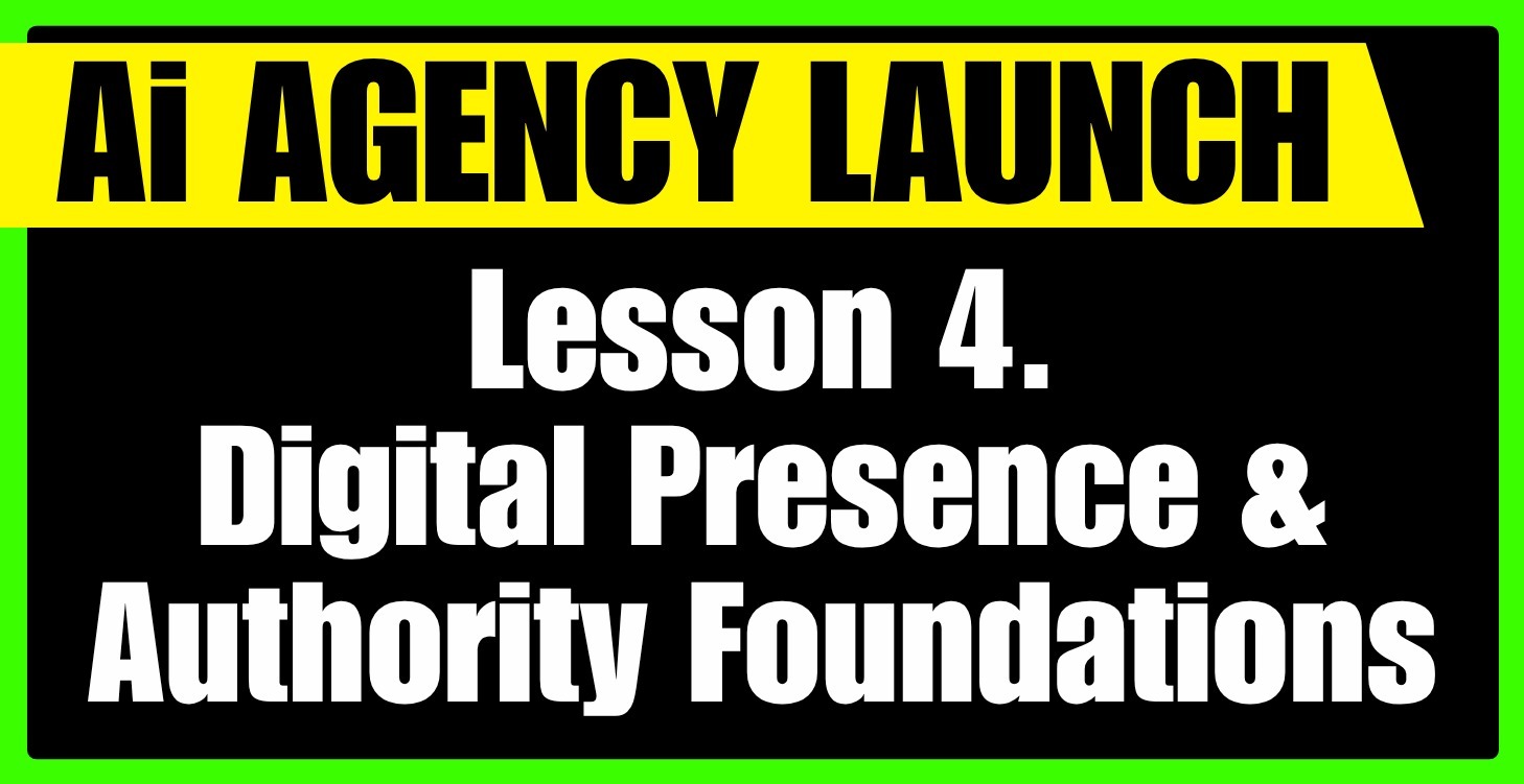 Digital Presence & Authority Foundations