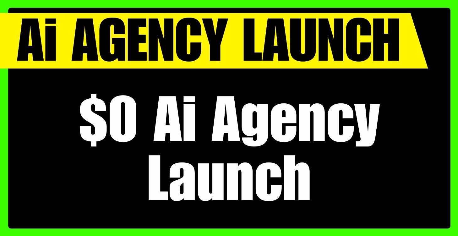 STEP 2 - $0 Ai Agency Launch