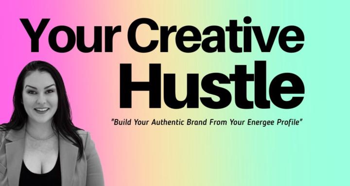 Your Creative Hustle