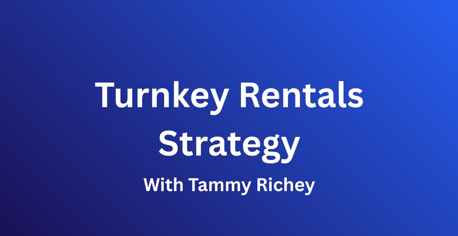 *COMING SOON* Turnkey Rentals Strategy