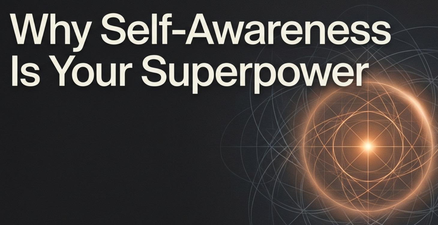 SELF AWARENESS IS YOUR SUPERPOWER