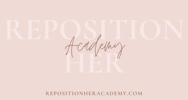 Reposition Her Academy