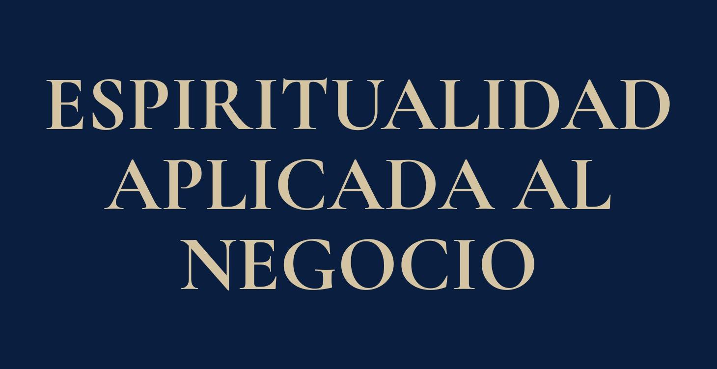 Nivel 2: Espiritualidad Aplicada al Negocio