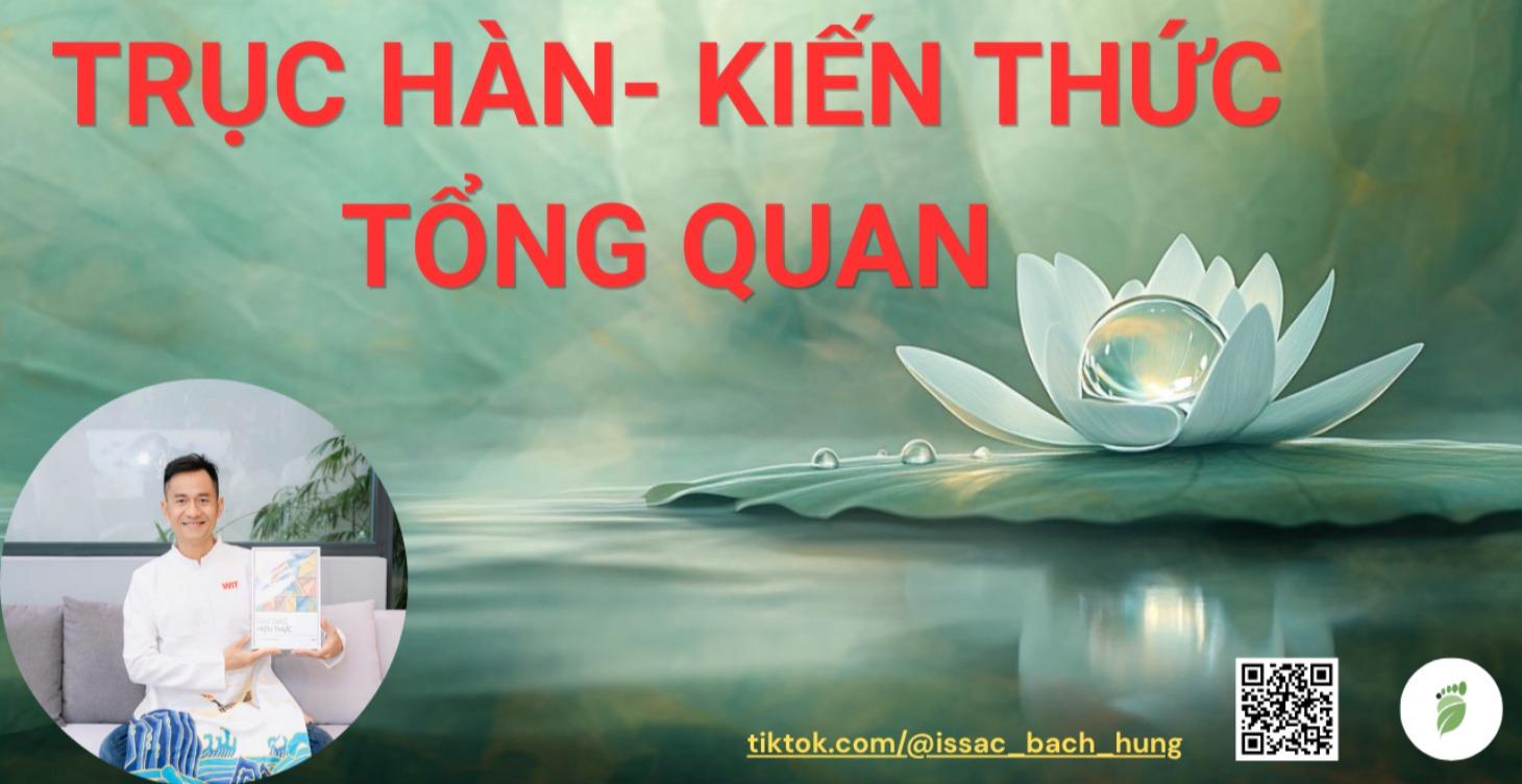 TRỤC HÀN- KIẾN THỨC TỔNG QUAN