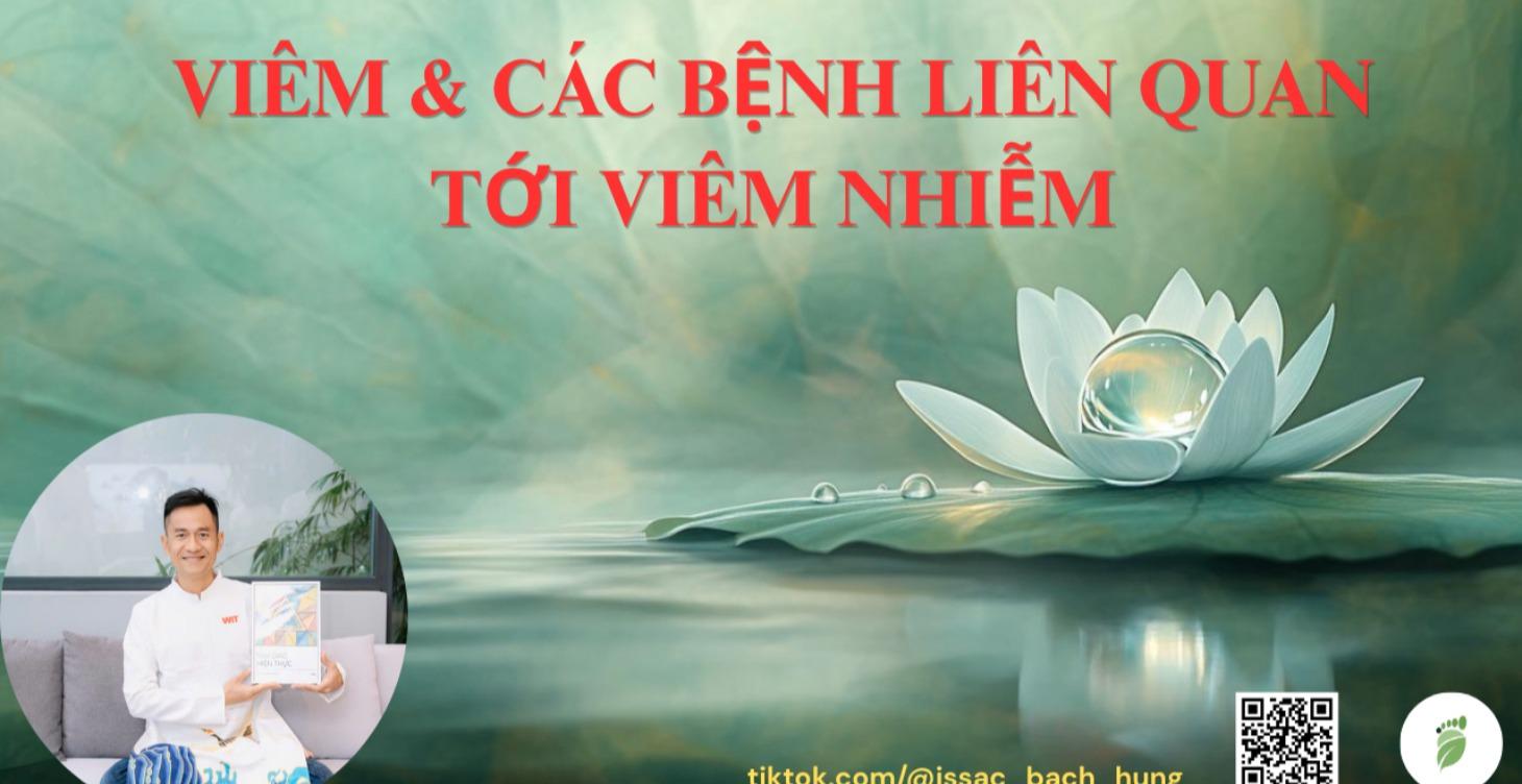 VIÊM & CÁC BỆNH LIÊN QUAN TỚI VIÊM NHIỄM