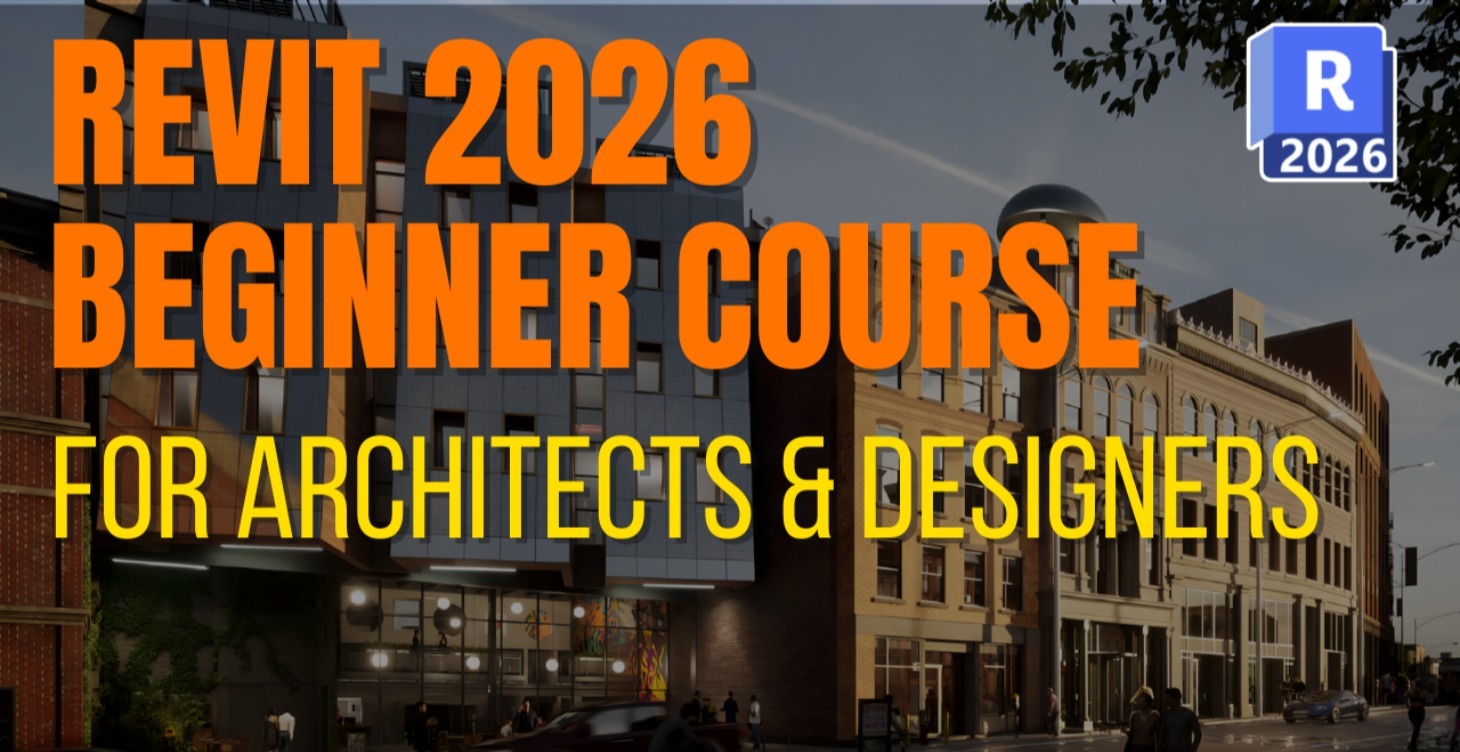Revit 2026 - Beginners Course