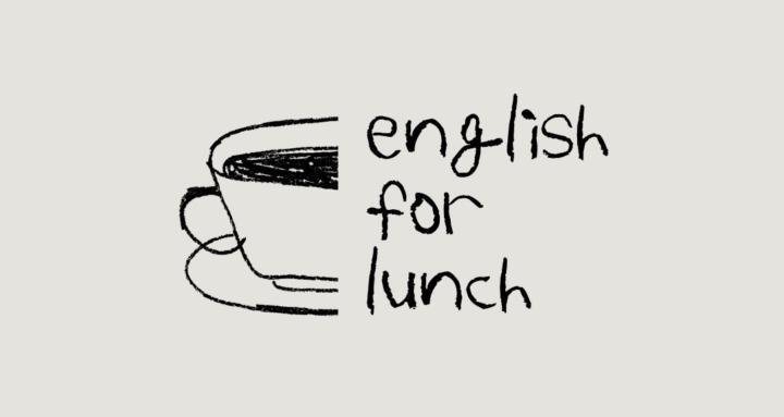 English For Lunch
