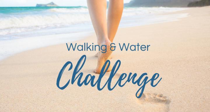 Walking & Water Challenge