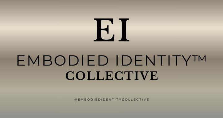 Embodied Identity™ Collective