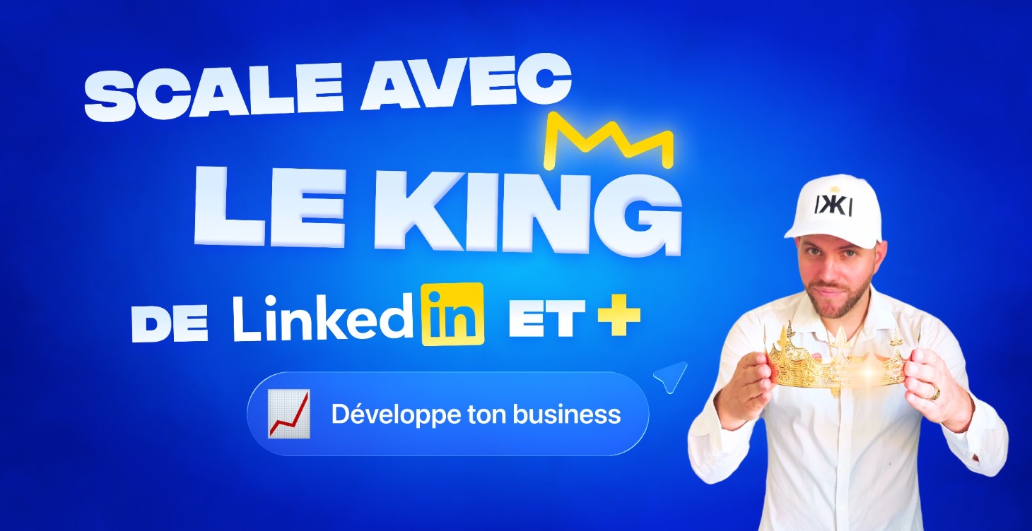 🚧 Scale ton business de King 📈
