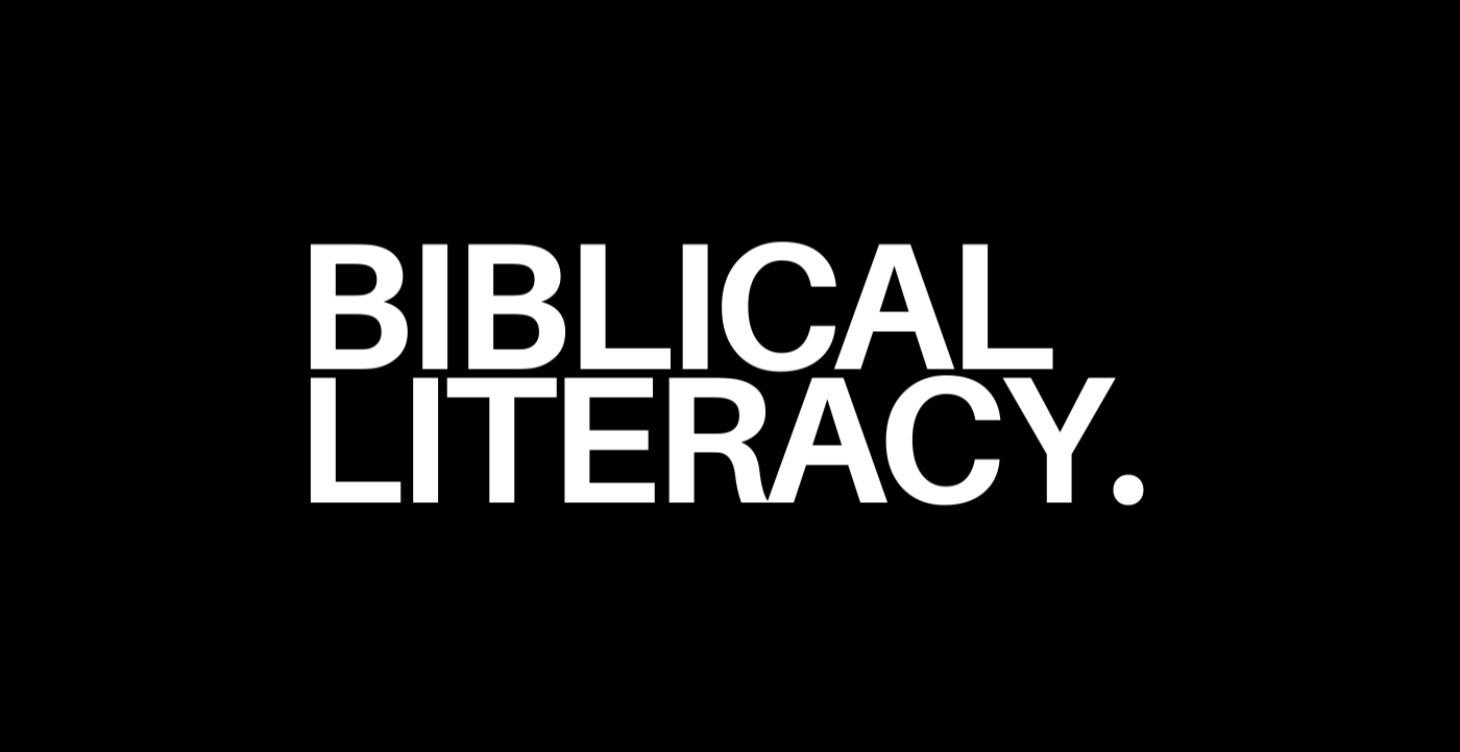 Biblical Literacy.