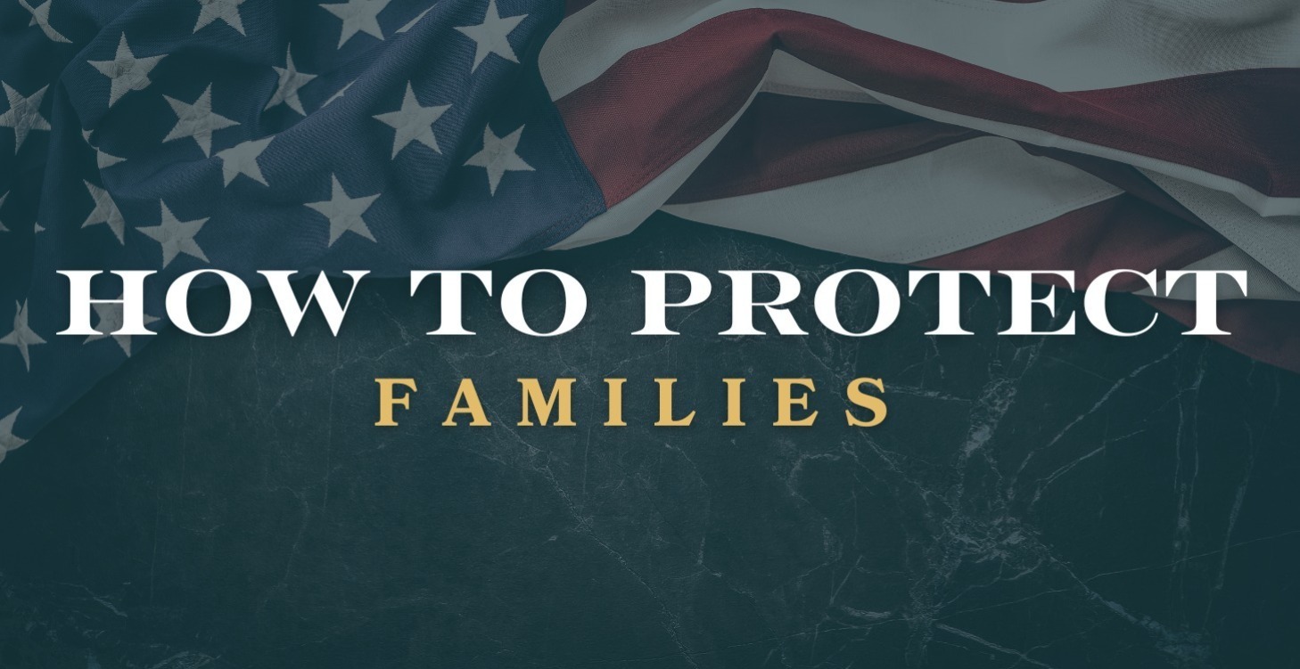 HOW TO PROTECT FAMILIES