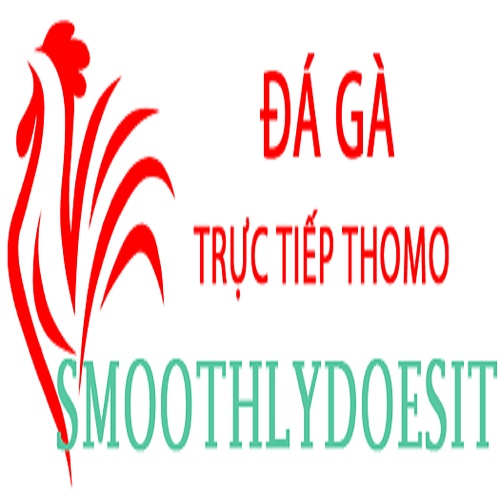 Đá Gà Trực Tiếp Thomo