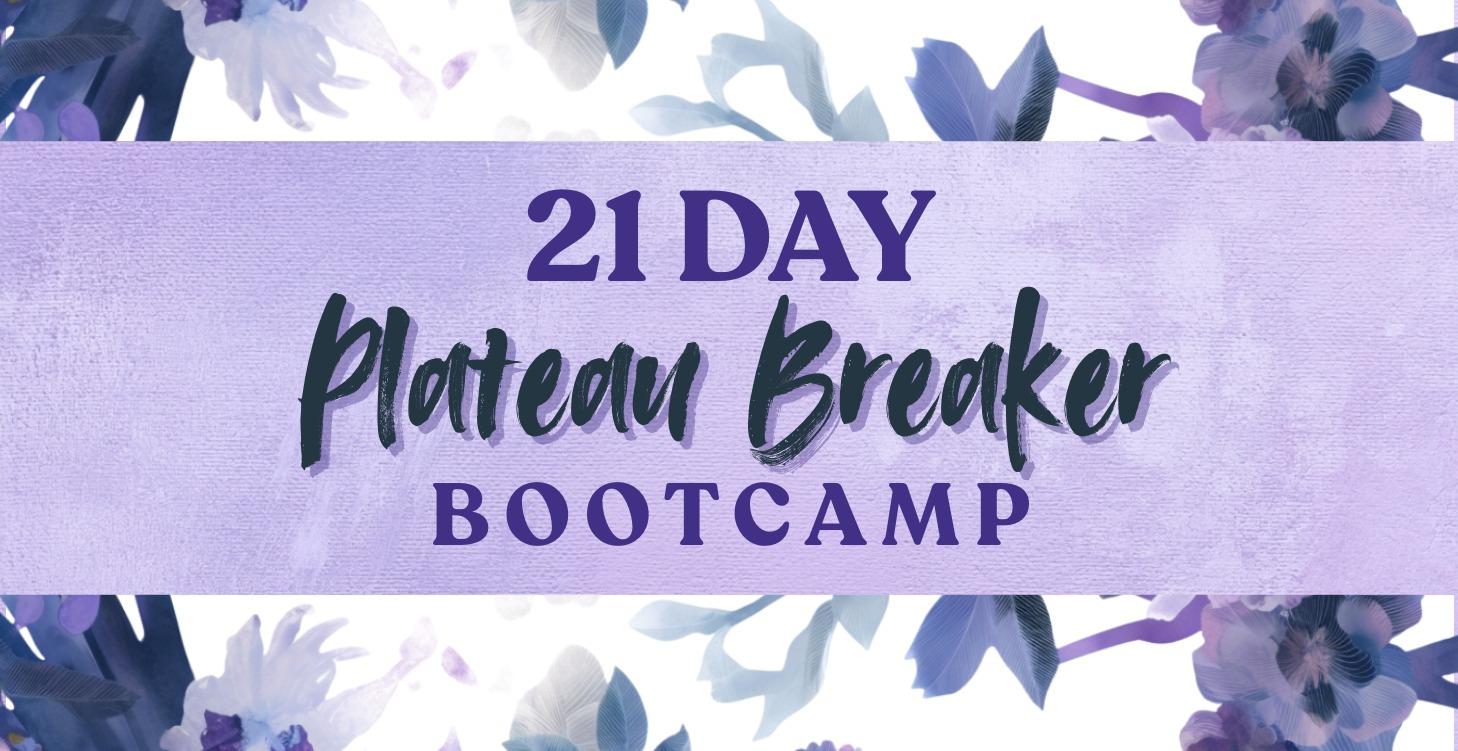 21 Day Plateau Breaker Bootcamp