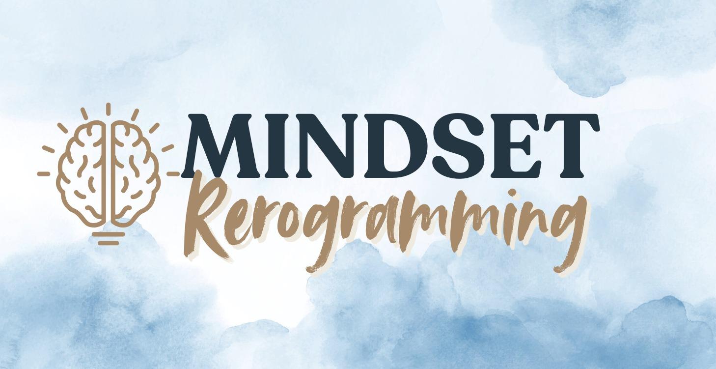 Mindset Reprogramming