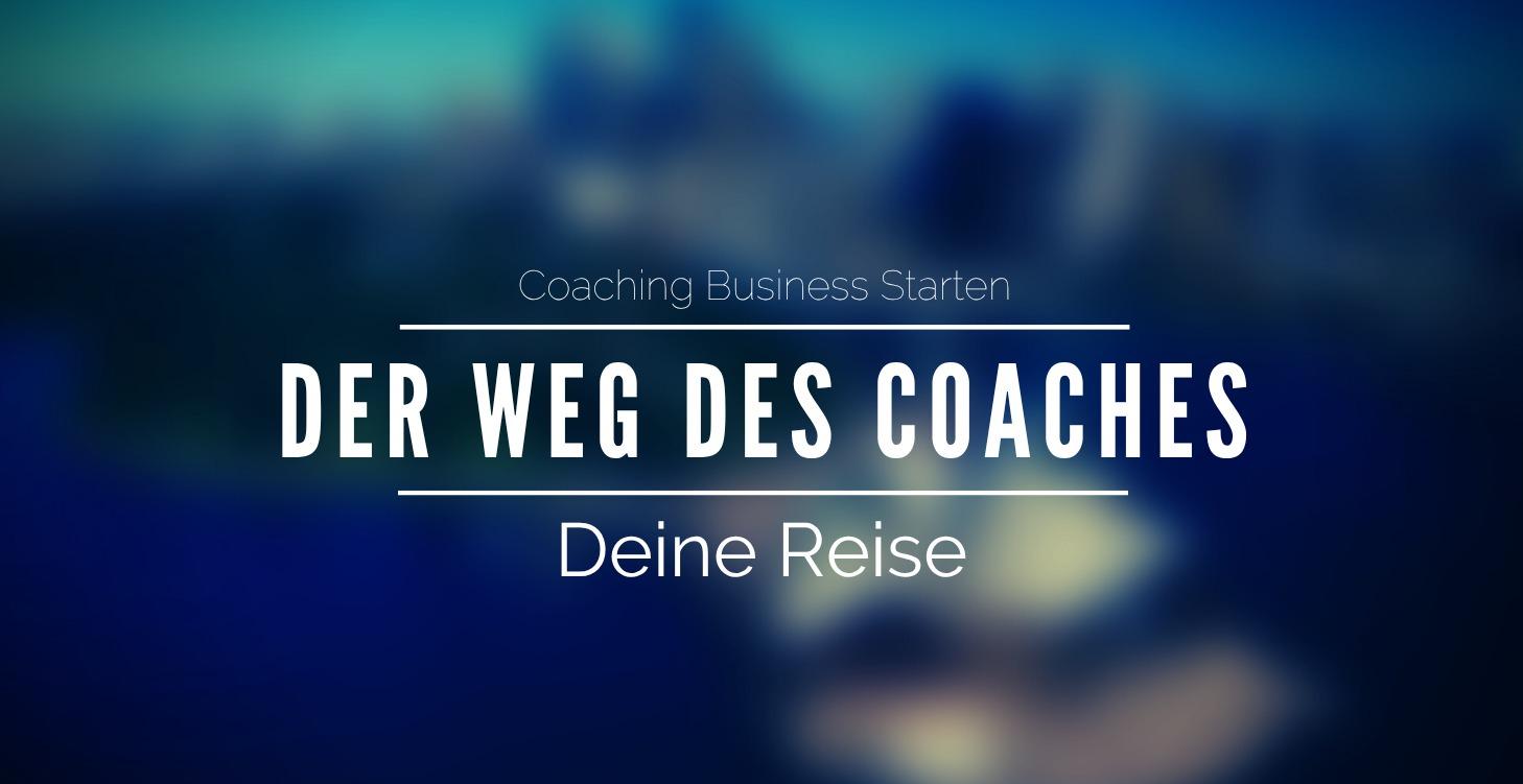 Der Weg eines Coaches/Beraters