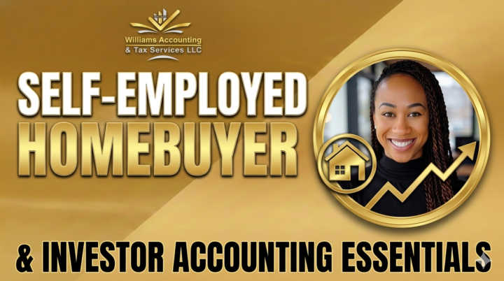 Self-Employed Homebuyer & Investors Accounting Essentials (Runtime: 20mins)