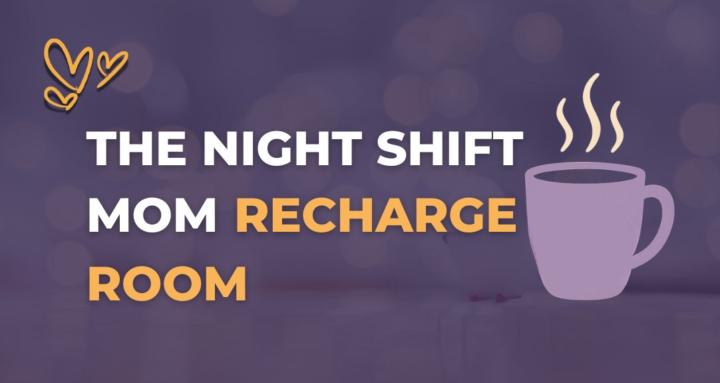 Night-Shift Mom Recharge Room